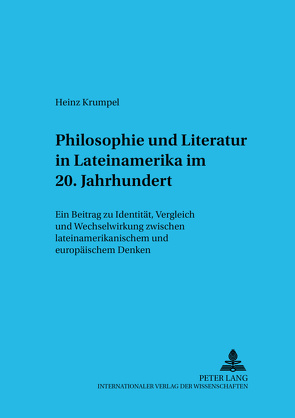 Philosophie und Literatur in Lateinamerika- – 20. Jahrhundert – von Krumpel,  Heinz