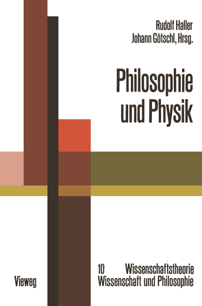 Philosophie und Physik von Götschl,  Johann, Haller,  Rudolf