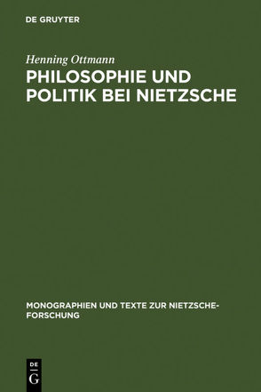 Philosophie und Politik bei Nietzsche von Ottmann,  Henning