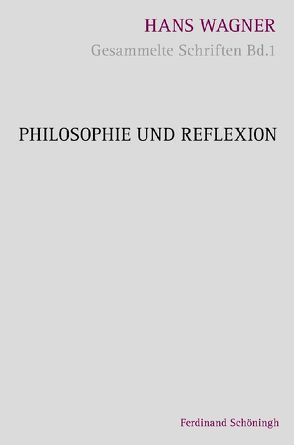 Philosophie und Reflexion von Aschenberg,  Reinhold, Grünewald,  Bernward, Nachtsheim,  Stephan, Oberer,  Hariolf, Wagner,  Hans