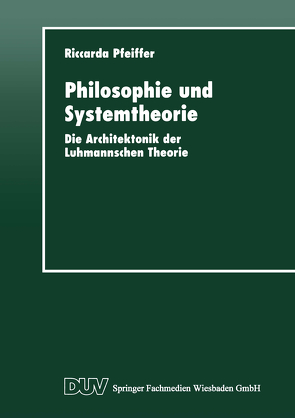 Philosophie und Systemtheorie von Pfeiffer,  Riccarda