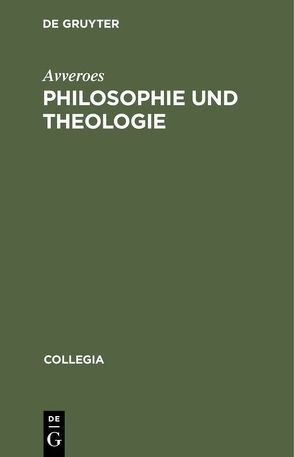 Philosophie und Theologie von Avveroes, Müller,  Marcus Joseph, Vollmer,  Matthias