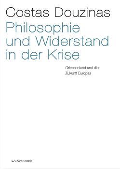 Philosophie und Widerstand in der Krise von Douzinas,  Costas