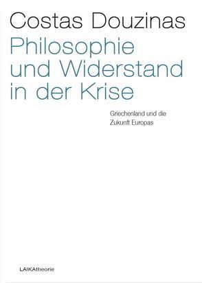 Philosophie und Widerstand in der Krise von Douzinas,  Costas