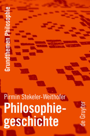 Philosophiegeschichte von Stekeler-Weithofer,  Pirmin