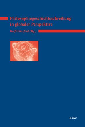 Philosophiegeschichtsschreibung in globaler Perspektive von Elberfeld,  Rolf