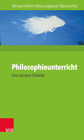 Philosophieunterricht von Fröhlich,  Michael, Langebeck,  Klaus, Ritz,  Eberhard, Schnädelbach,  Herbert