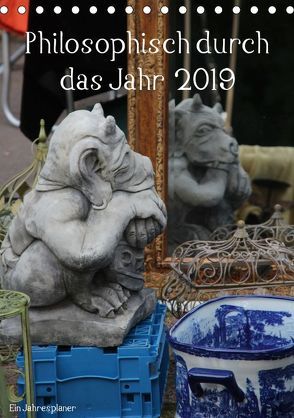 Philosophisch durch das Jahr 2019 / Planer (Tischkalender 2019 DIN A5 hoch) von Stolzenburg,  Kerstin