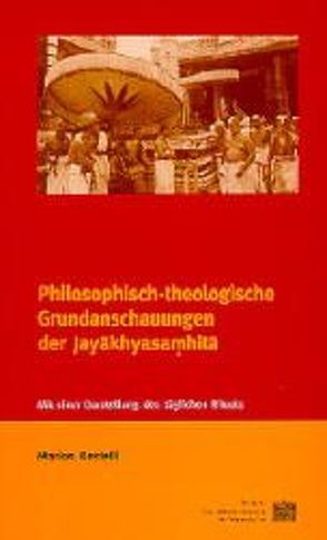Philosophisch-theologische Grundanschauungen der Jayakhyasamhita von Rastelli,  Marion