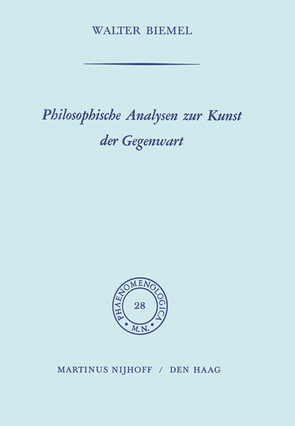 Philosophische Analysen zur Kunst der Gegenwart von Biemel,  W.