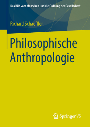 Philosophische Anthropologie von Schaeffler,  Richard