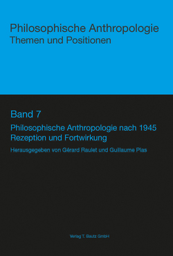 Philosophische Anthropologie nach 1945 von Plas,  Guillaume, Raulet,  Gérard