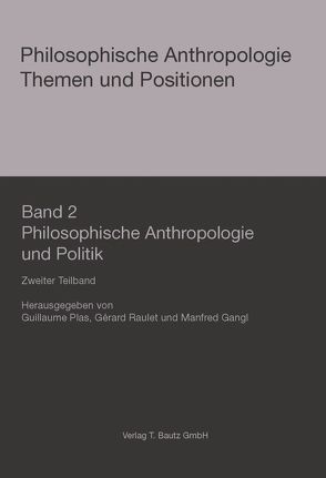 Philosophische Anthropologie und Politik von Gangl,  Manfred, Plas,  Guillaume, Raulet,  Gérard
