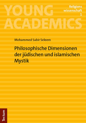 Philosophische Dimensionen der jüdischen und islamischen Mystik von Seleem,  Mohammed Sabir