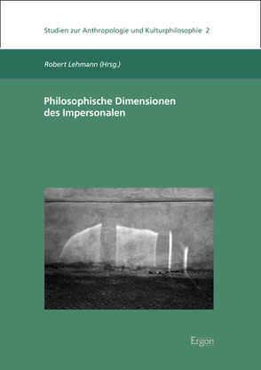 Philosophische Dimensionen des Impersonalen von Lehmann,  Robert
