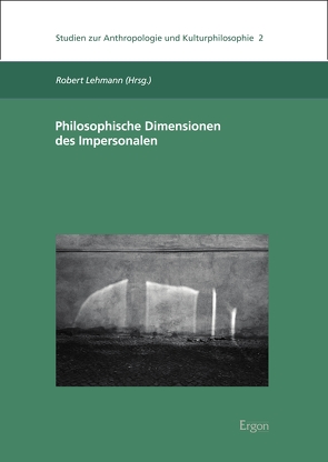 Philosophische Dimensionen des Impersonalen von Lehmann,  Robert