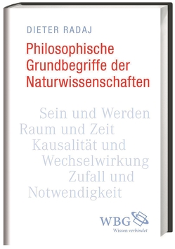 Philosophische Grundbegriffe der Naturwissenschaften von Radaj,  Dieter