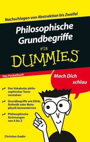 Philosophische Grundbegriffe für Dummies von Fehn,  Oliver, Godin,  Christian