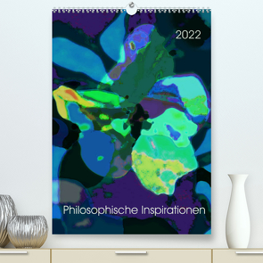 Philosophische Inspirationen Wandkalender 2022 (Premium, hochwertiger DIN A2 Wandkalender 2022, Kunstdruck in Hochglanz) von Herold-Münzer,  Eva