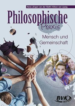 Philosophische Praxis: Mensch und Gemeinschaft von van der Gieth,  Hans-Jürgen, van Lipzig,  Aileen