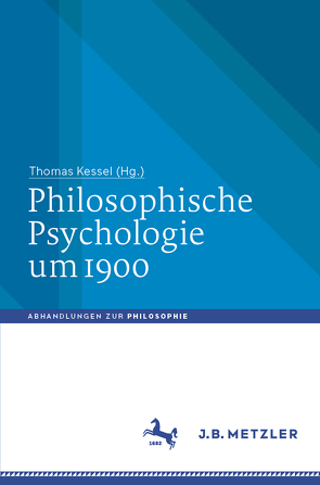 Philosophische Psychologie um 1900 von Kessel,  Thomas
