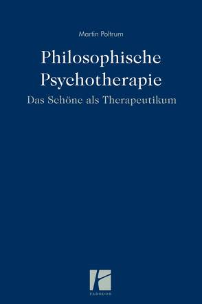 Philosophische Psychotherapie von Poltrum,  Martin