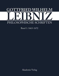 Philosophische Schriften / 1663–1672 von Kabitz,  Willy, Leibniz-Forschungsstelle der Universität Münster