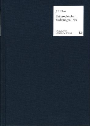 Philosophische Vorlesungen 1790 von Flatt,  Johann Friedrich, Franz,  Michael, Onnasch,  Ernst-Otto
