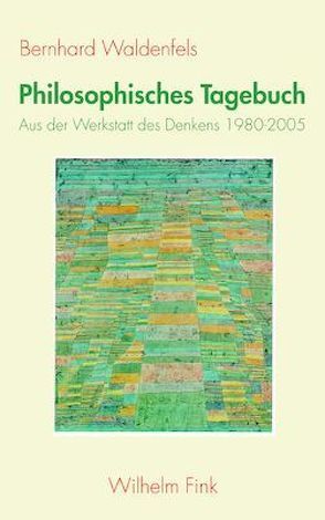 Philosophisches Tagebuch von Giuliani-Tagmann,  Regula, Waldenfels,  Bernhard