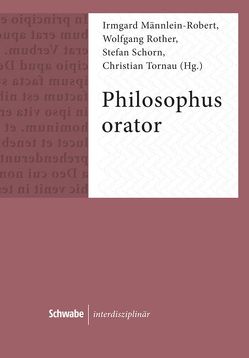 Philosophus Orator von Männlein-Robert,  Irmgard, Rother,  Wolfgang, Schorn,  Stefan, Tornau,  Christian
