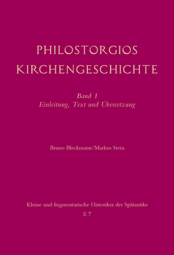 Philostorgios Kirchengeschichte von Bleckmann,  Bruno, Stein,  Markus