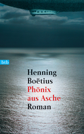 Phönix aus Asche von Boëtius,  Henning