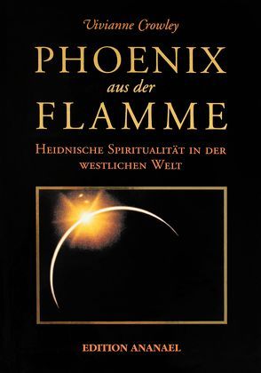Phoenix aus der Flamme von Crowley,  Vivianne, Mullins,  Ines