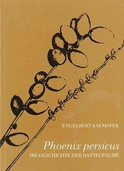 Phoenix persicus von Geus,  Armin, Kaempfer,  Engelbert, Muntschick,  Wolfgang