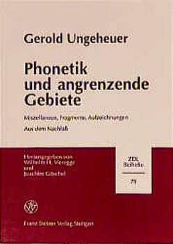 Phonetik und angrenzende Gebiete von Göschel,  Joachim, Ungeheuer,  Gerold, Vieregge,  Wilhelm H.