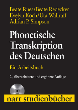 Phonetische Transkription des Deutschen von Koch,  Evelyn, Redecker,  Beate, Rues,  Beate, Simpson,  Adrian P., Wallraff,  Uta