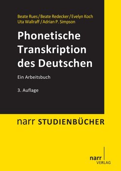 Phonetische Transkription des Deutschen von Koch,  Evelyn, Redecker,  Beate, Rues,  Beate, Simpson,  Adrian P., Wallraff,  Uta