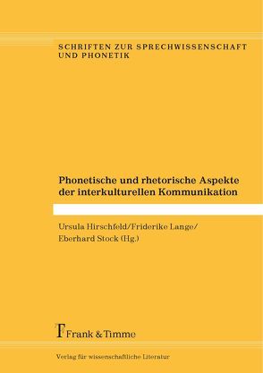 Phonetische und rhetorische Aspekte der interkulturellen Kommunikation von Hirschfeld,  Ursula, Lange,  Friderike, Stock,  Eberhard