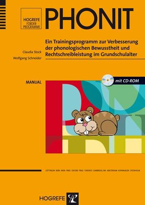 PHONIT: Ein Trainingsprogramm zur Verbesserung der phonologischen Bewusstheit und Rechtschreibleistung im Grundschulalter von Schneider,  Wolfgang, Stock,  Claudia