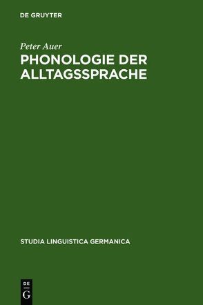 Phonologie der Alltagssprache von Auer,  Peter