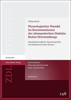 Phonologischer Wandel im Konsonantismus der alemannischen Dialekte Baden-Württembergs von Streck,  Tobias