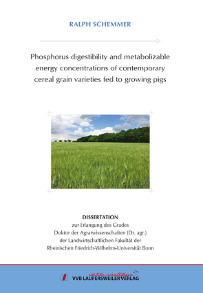 Phosphorus digestibility and metabolizable energy concentrations of contemporary cereal grain varieties fed to growing pigs von Schemmer,  Ralph