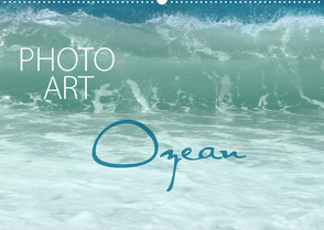 Photo-Art / Ozean (Wandkalender 2023 DIN A2 quer) von Sachers,  Susanne