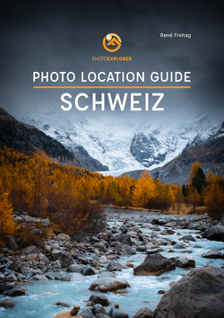 Photo Location Guide Schweiz von Freitag,  René