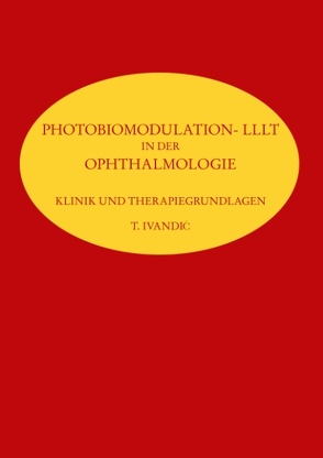 Photobiomodulation- LLLT von Ivandic,  T.