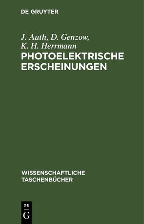 Photoelektrische Erscheinungen von Auth,  J., Genzow,  D., Herrmann,  K. H.