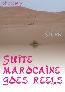 photoetry / SUITE MAROCAINE GOES REELS von Sturm,  Christa