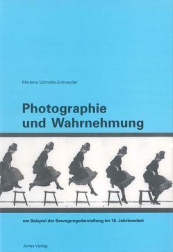 Photographie und Wahrnehmung von Schnelle-Schneyder,  Marlene