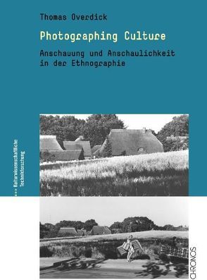 Photographing Culture von Overdick,  Thomas