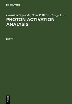 Photon Activation Analysis von Lutz,  George John, Segebade,  Christian, Weise,  Hans-Peter
